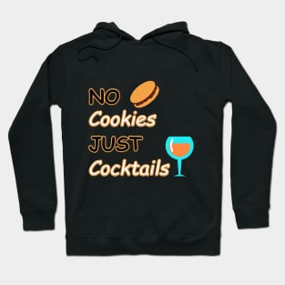 No Cookies Just Cocktails Hoodie